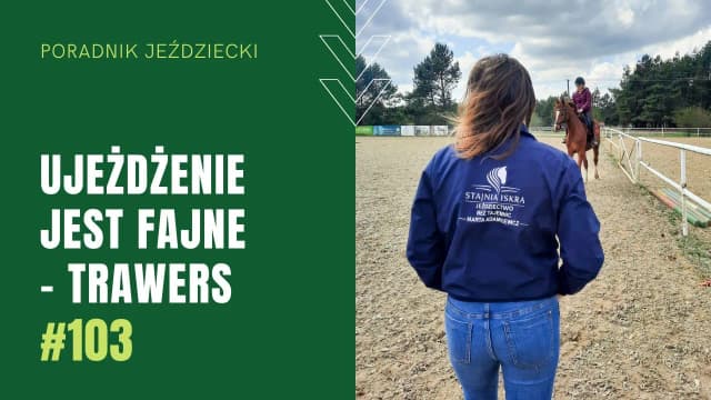Trawers jeździectwo: jak poprawić mobilność konia i uniknąć błędów Trawers jeździectwo: jak poprawić mobilność konia i uniknąć błędów
